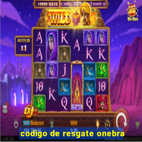 codigo de resgate onebra